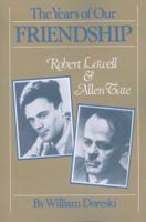 The Years of Our Friendship: Robert Lowell and Allen Tate