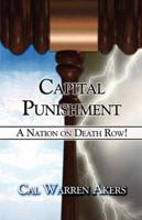 Capital Punishment: A Nation on Death Row!