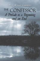 The Confessor: A Prelude to a Beginning and an End
