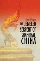 Jeweled Serpent of Shanghai, China