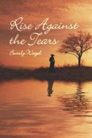 Rise Against the Tears