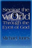 Seeing the World Through the Eyes of God
