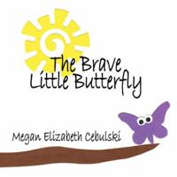 The Brave Little Butterfly