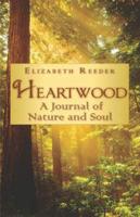 Heartwood: A Journal of Nature and Soul