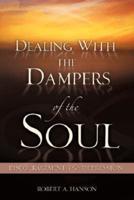 Dealing with the Dampers of the Soul