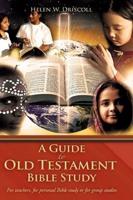A Guide to Old Testament Bible Study