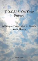 F.o.c.u.s. On Your Future