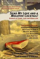 Send My Love and a Molotov Cocktail!