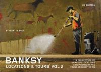 Banksy, Locations & Tours. Vol. 2