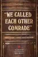 "We Called Each Other Comrade"