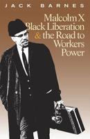 Malcolm X, Black Liberation, and the Road to Workers' Power