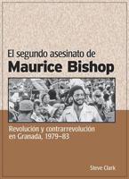 El Segundo Asesinato De Maurice Bishop