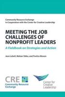 Meeting the Job Challenges of Nonprofit Leaders: A Fieldbook on Strategies and Action