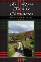 The Ross Family Chronicles: Highland Betrayal
