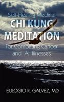 Self-Healing Medical Chi Kung Meditation