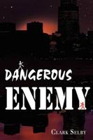 Dangerous Enemy