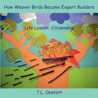 How Weaver Birds Became Expert Builders