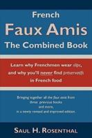 French Faux Amis: The Combined Book