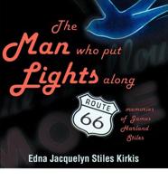 The Man Who Put the Lights Along Route 66