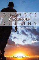 Choices Change Destiny: A Tribute to Charles W. Colson