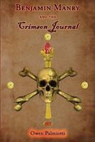 Benjamin Manry and the Crimson Journal: Book Two of the Adventures of Benjamin Manry