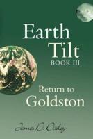 Earth Tilt, Book III: Return to Goldston