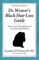 Dr. Weaver's Black Hair Loss Guide