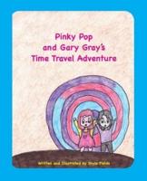 Pinky Pop and Gary Gray's Time Travel Adventure