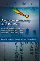 Archaeoastronomy in East Asia: Historical Observational Records of Comets and Meteor Showers from China, Japan, and Korea