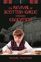The Revival of Scottish Gaelic Through Education