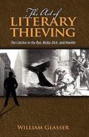 The Art of Literary Thieving: The Catcher in the Rye, Moby-Dick, and Hamlet
