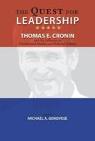 The Quest for Leadership: Thomas E. Cronin and His Influence on Presidential Studies and Political Science