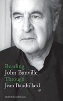 Reading John Banville Through Jean Baudrillard