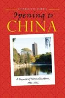 Opening to China: A Memoir of Normalization, 1981-1982