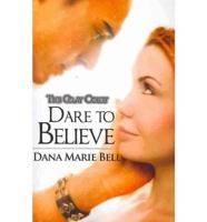 Dare to Believe