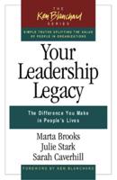 Your Leadership Legacy: The Difference You Make in People's Lives