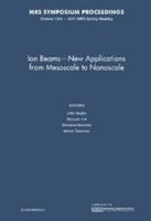 Ion Beams-New Applications from Mesoscale to Nanoscale
