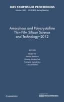 Amorphous and Polycrystalline Thin-Film Silicon Science and Technology - 2012