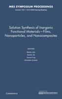 Solution Synthesis of Inorganic Functional Materials -- Films, Nanoparticles and Nanocomposites