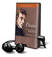 Frederic Chopin Life and Works