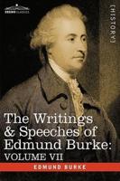 The Writings & Speeches of Edmund Burke: Volume VII - Speeches in Parliament; Abridgement of English History