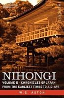 Nihongi: Volume II - Chronicles of Japan from the Earliest Times to A.D. 697
