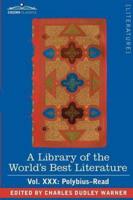 A Library of the World's Best Literature - Ancient and Modern - Vol.XXX (Forty-Five Volumes); Polybius-Read