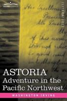 Astoria: Adventure in the Pacific Northwest