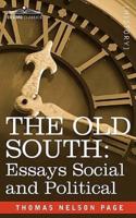 The Old South: Essays Social and Political
