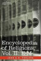 Encyclopedia of Religions - In Three Volumes, Vol. II: E-M