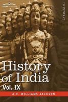 History of India, in Nine Volumes: Vol. IX - Historic Accounts of India by Foreign Travellers, Classic, Oriental, and Occidental