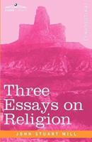 Three Essays on Religion