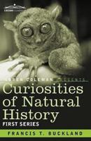 Curiosities of Natural History, in Four Volumes: First Series