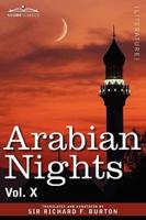 Arabian Nights, in 16 Volumes: Vol. X